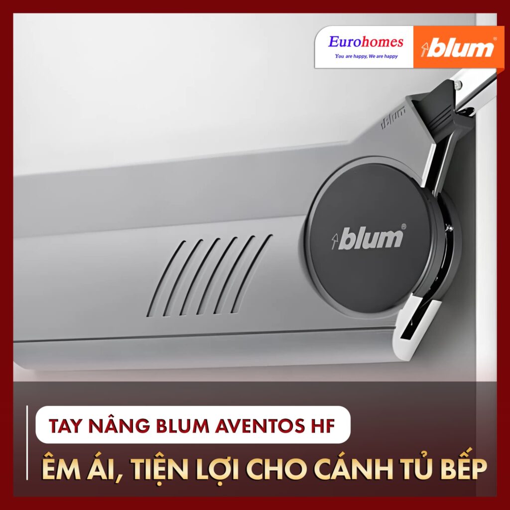 Tay nâng Blum AVENTOS HF êm ái, tiện lợi cho cánh tủ bếp