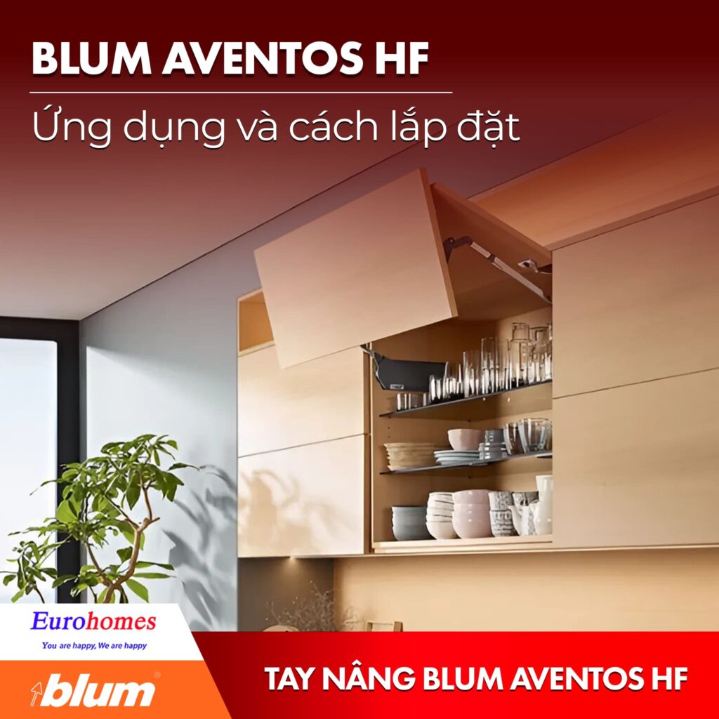 Tay nâng Blum AVENTOS HF Ứng dụng và cách lắp đặt